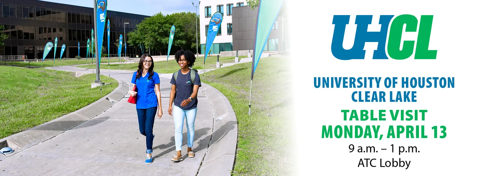 University of Houston Clear Lake Table Visit, 9 a.m.-1 p.m. Monday, April 13, ATC Lobby