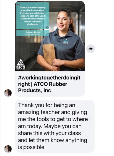 #workingtogetherdoingitright | ATCO Rubber Products, Inc. Thank you for being an amazing teacher and giving me the tools to get where I am today. Maybe you can share this with your class and let them know anything is possible.