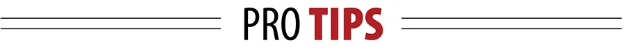 Pro Tips